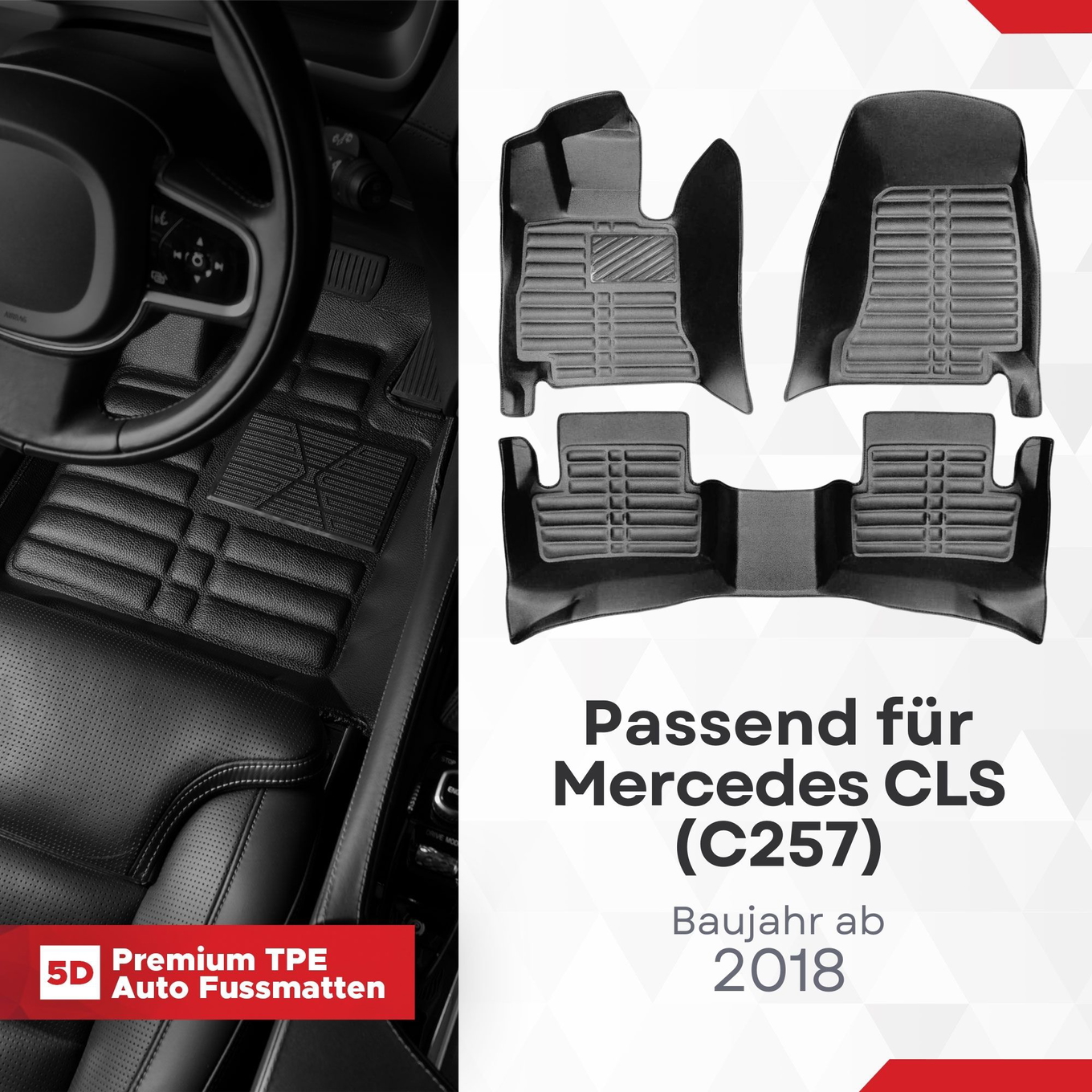 5D Premium Auto Fussmatten TPE Set passend für Mercedes CLS (C257) Baujahr ab 2018 1