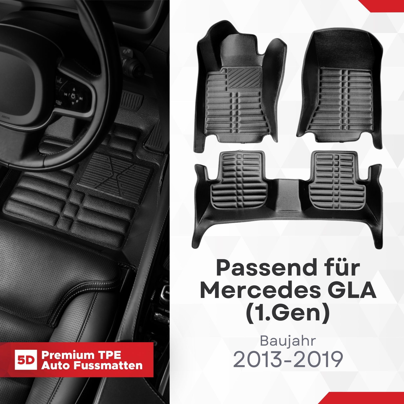 5D Premium Auto Fussmatten TPE Set passend für Mercedes GLA (1.Gen) Baujahr 2013-2019