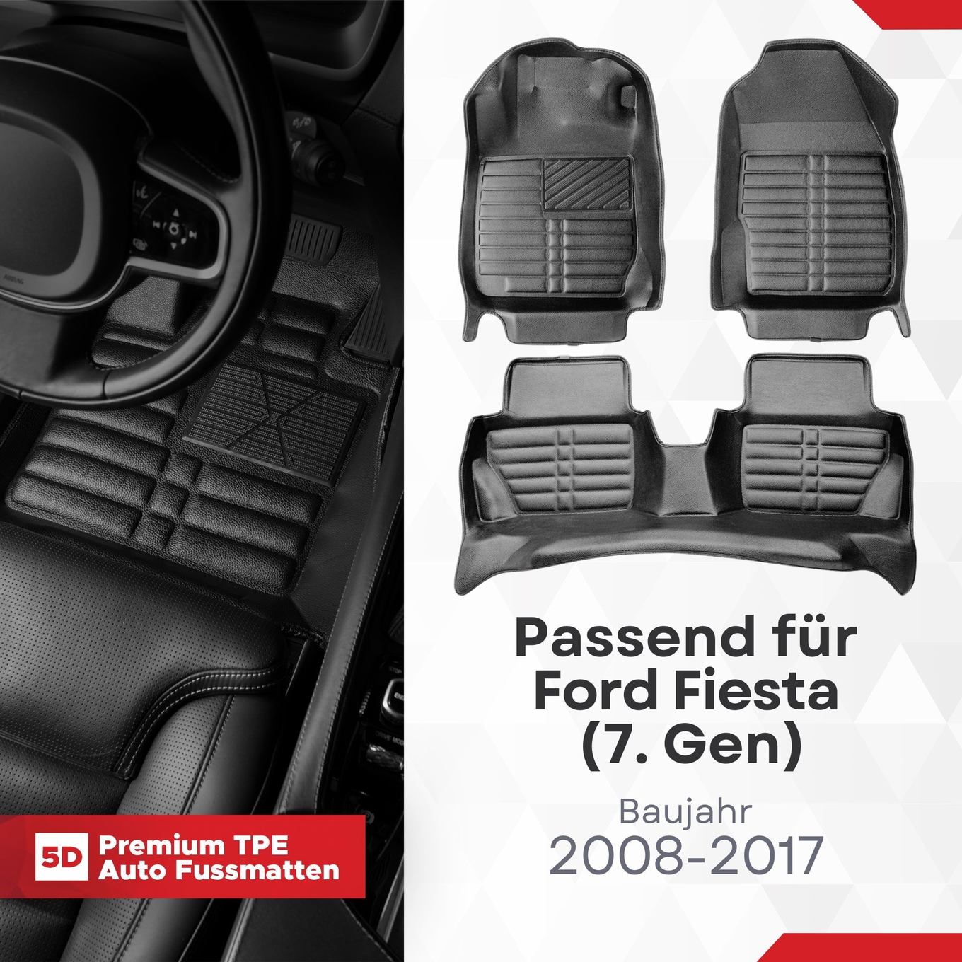 5D Premium Auto Fussmatten TPE Set passend für Ford Fiesta (7. Gen) Baujahr 2008-2017