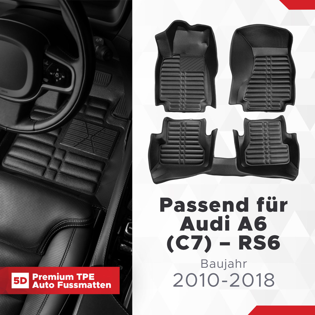 5D Premium Auto Fussmatten TPE Set passend für Audi A6 (C7) - RS6 Baujahr 2010-2018