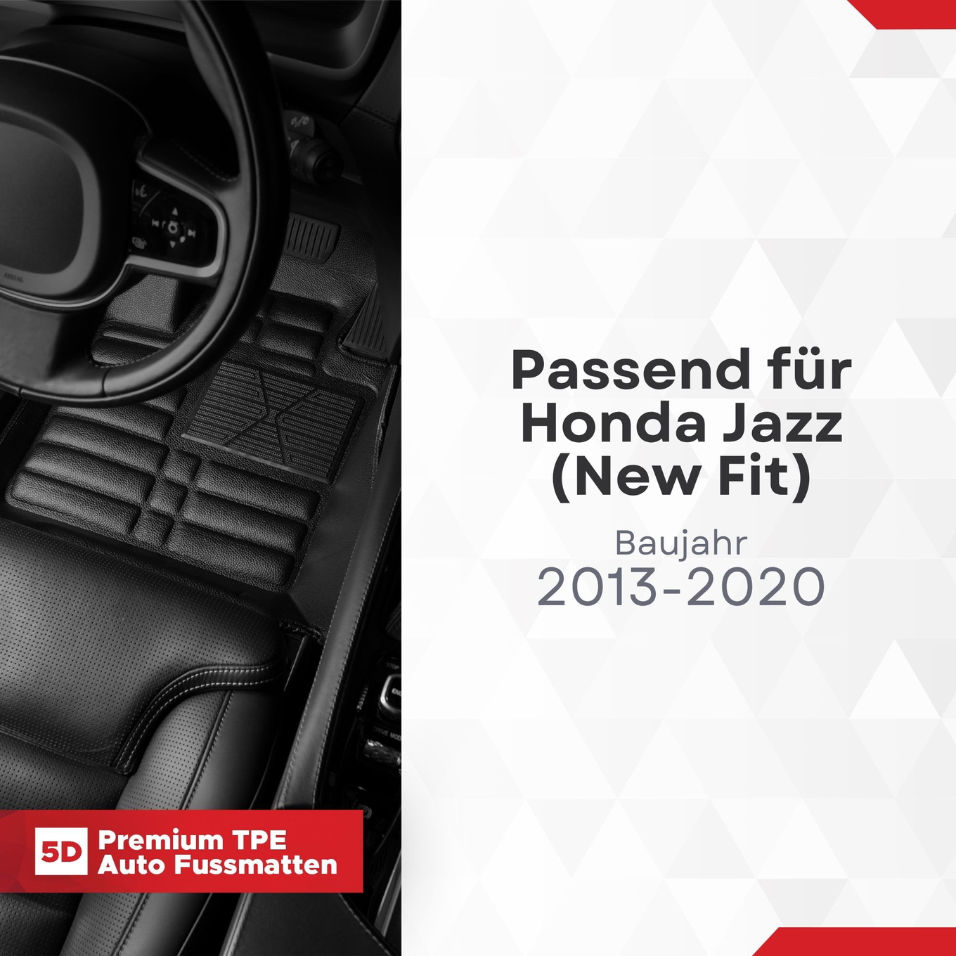 5D Premium Auto Fussmatten TPE Set passend für Honda Jazz ( New Fit ) Baujahr 2013-2020